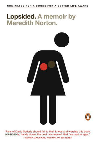 Cover for Meredith Norton · Lopsided: a Memoir (Paperback Book) [Reprint edition] (2009)