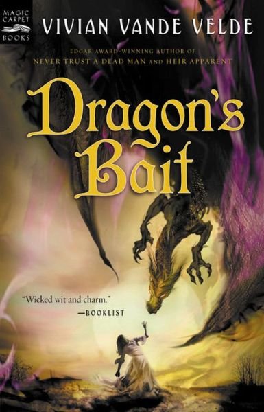 Dragon's Bait - Vivian Vande Velde - Livros - HMH Books for Young Readers - 9780152166632 - 1 de abril de 2003