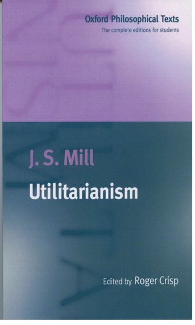 Cover for J. S. Mill · Utilitarianism - Oxford Philosophical Texts (Pocketbok) (1998)