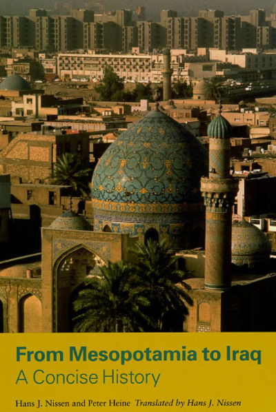 Cover for Hans J. Nissen · From Mesopotamia to Iraq: A Concise History (Gebundenes Buch) (2009)