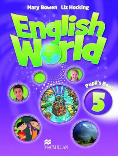 Cover for Mary Bowen · English World 5 Pupil's Book (Taschenbuch) (2010)