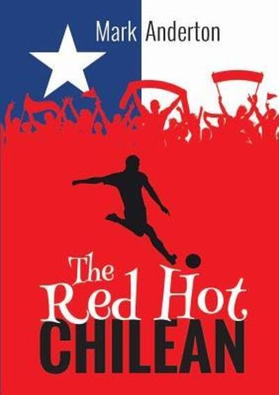 Cover for Mark Anderton · The Red Hot Chilean (Paperback Book) (2018)