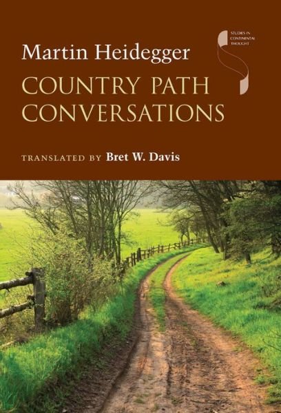 Cover for Martin Heidegger · Country Path Conversations - Studies in Continental Thought (Paperback Bog) (2016)