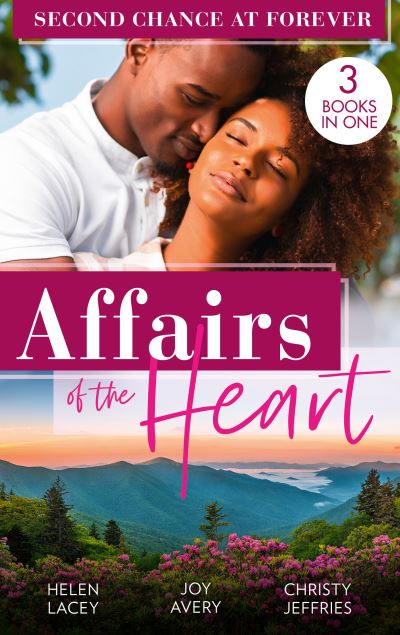 Cover for Helen Lacey · Affairs Of The Heart: Second Chance At Forever: A Kiss, a Dance &amp; a Diamond / Soaring on Love / a Proposal for the Officer (Paperback Book) (2021)