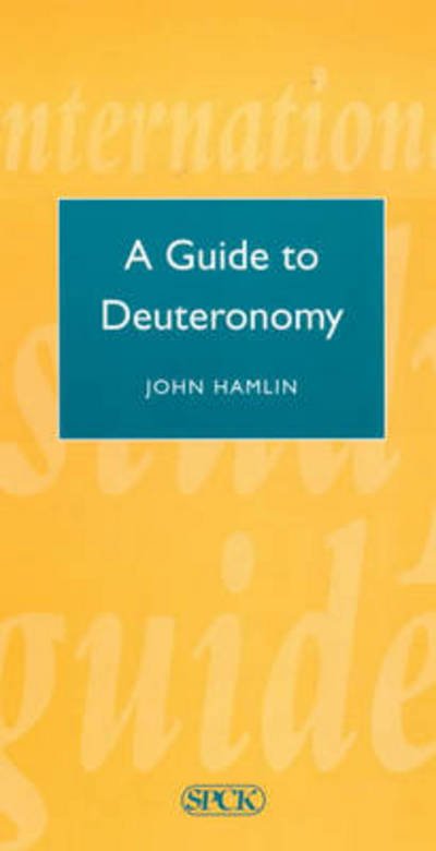 A Guide to Deuteronomy - International Study Guide (Isg) - E.john Hamlin - Kirjat - SPCK Publishing - 9780281048632 - torstai 24. elokuuta 1995