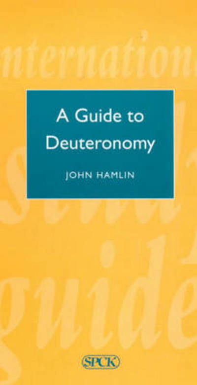 A Guide to Deuteronomy - International Study Guide (Isg) - E.john Hamlin - Bøger - SPCK Publishing - 9780281048632 - 24. august 1995