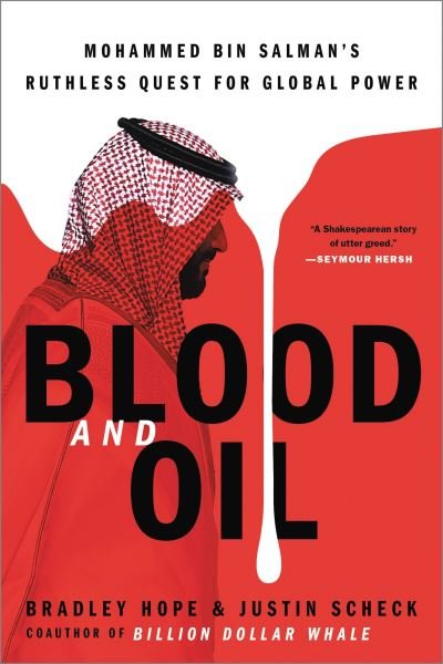 Blood and Oil - Bradley Hope - Books - Hachette Books - 9780306846632 - September 7, 2021