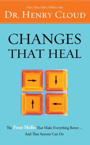 Cover for Dr. Henry Cloud · Changes That Heal: How to Understand the Past to Ensure a Healthier Future (Paperback Book) [New edition] (1996)