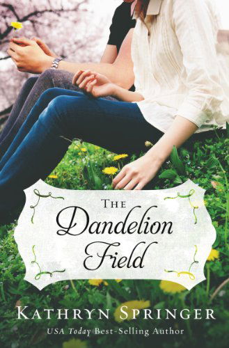 The Dandelion Field - A Banister Falls Novel - Kathryn Springer - Books - Zondervan - 9780310339632 - January 29, 2015