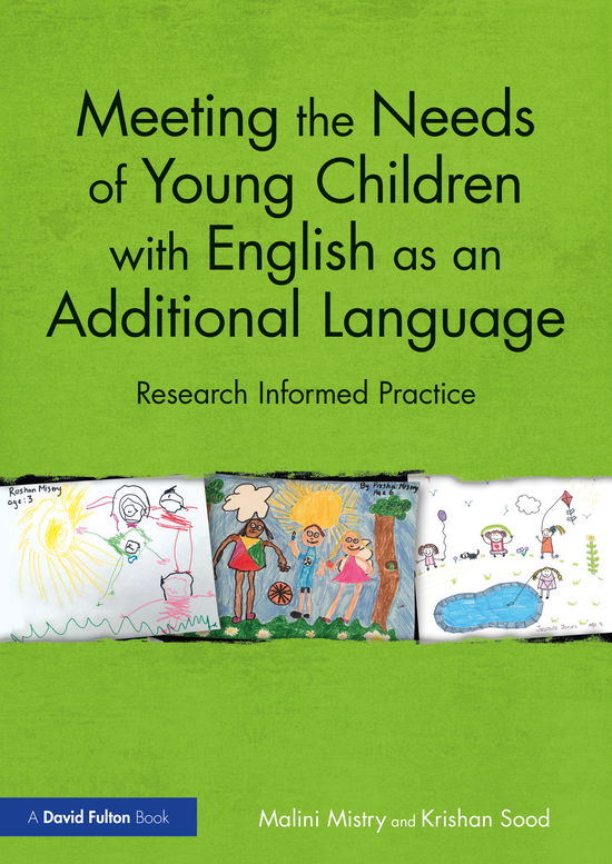 Cover for Mistry, Malini (University of Bedfordshire, UK) · Meeting the Needs of Young Children with English as an Additional Language: Research Informed Practice (Paperback Book) (2020)