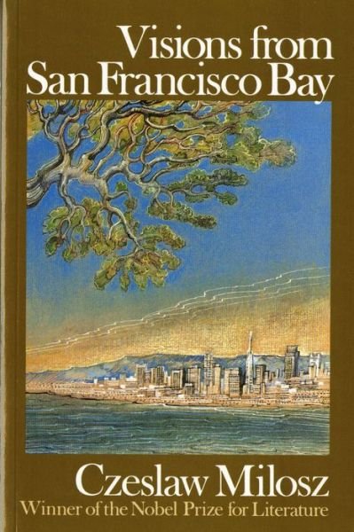 Cover for Czeslaw Milosz · Visions from San Francisco Bay (Taschenbuch) (1983)