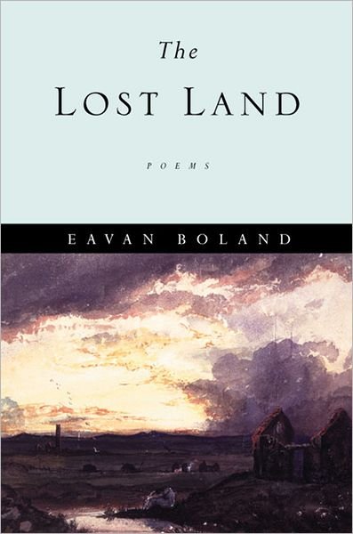 Cover for Eavan Boland · The Lost Land: Poems (Hardcover Book) [1st edition] (1998)