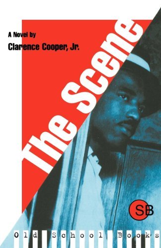 Cover for Clarence Cooper Jr. · The Scene (Old School Books) (Pocketbok) [First edition] (1984)