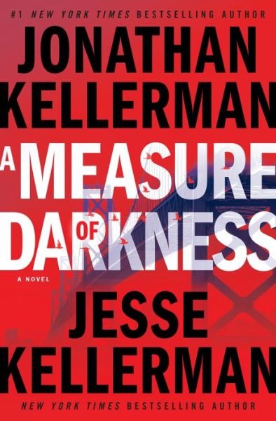 Cover for Jonathan Kellerman · A Measure of Darkness: A Novel - Clay Edison (Hardcover Book) (2018)