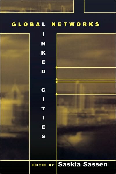 Cover for Saskia Sassen · Global Networks, Linked Cities (Paperback Book) (2002)