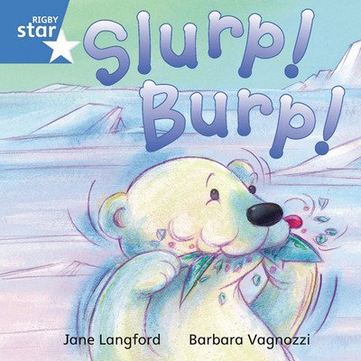 Rigby Star Independent Blue Reader 7 Slurp! Burp! - STAR INDEPENDENT - Barbara Vagnozzi - Bøger - Pearson Education Limited - 9780433029632 - 9. maj 2003