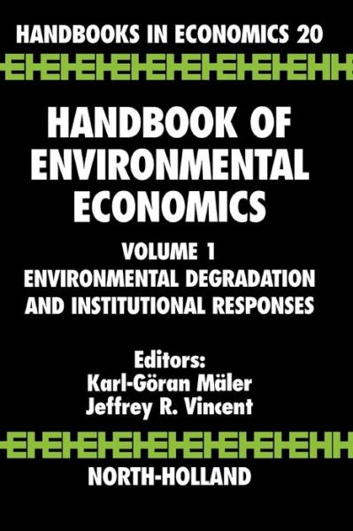 Cover for K G Maler · Handbook of Environmental Economics: Environmental Degradation and Institutional Responses - Handbook of Environmental Economics (Hardcover Book) (2003)