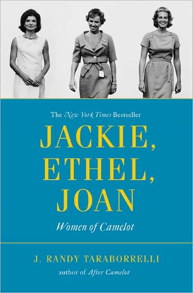 Cover for J. Randy Taraborrelli · Jackie, Ethel, Joan: Women of Camelot (Paperback Book) (2012)