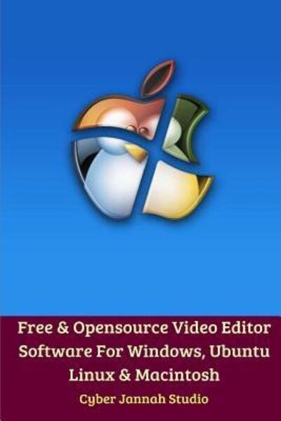 Cover for Cyber Jannah Studio · Free Opensource Video Editor Software For Windows, Ubuntu Linux and Macintosh (Taschenbuch) (2024)