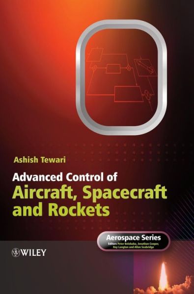 Cover for Tewari, Ashish (Indian Institute of Technology, Kanpur, India) · Advanced Control of Aircraft, Spacecraft and Rockets - Aerospace Series (Gebundenes Buch) (2011)