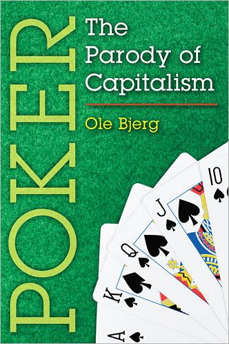 Cover for Ole Bjerg · Poker: The Parody of Capitalism (Paperback Book) (2011)