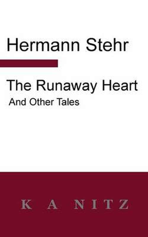 Cover for Hermann Stehr · The Runaway Heart and Other Tales (Paperback Book) (2014)