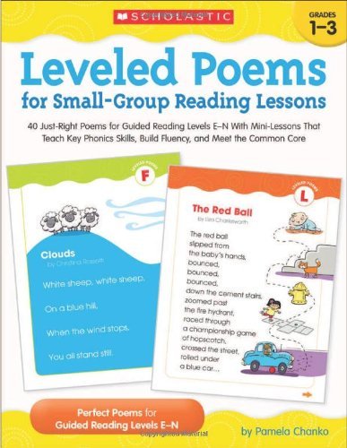 Cover for Pamela Chanko · Leveled Poems for Small-group Reading Lessons: 40 Just-right Poems for Guided Reading Levels E-n with Mini-lessons That Teach Key Phonics Skills, Build Fluency, and Meet the Common Core (Paperback Book) (2014)