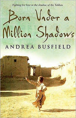 Cover for Andrea Busfield · Born Under a Million Shadows (Paperback Book) (2009)