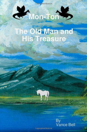 Cover for Vance Bell · Mon-ton : the Old Man and His Treasure (Paperback Book) (2009)