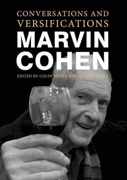 Conversations and Versifications - Marvin Cohen - Books - Tough Poets Press - 9780578812632 - January 4, 2021