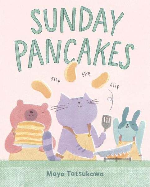 Sunday Pancakes - Maya Tatsukawa - Books - Penguin Putnam Inc - 9780593406632 - June 28, 2022