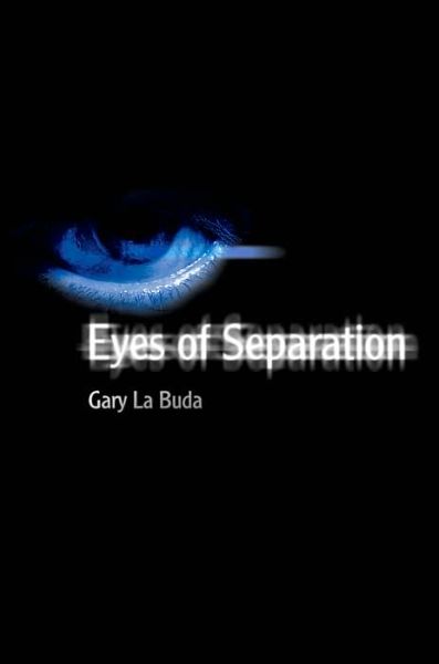Cover for Gary La Buda · Eyes of Separation (Paperback Book) (2004)