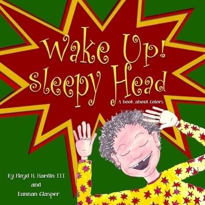 Cover for Dannan Glasper · Wake Up Sleepy Head! (Pocketbok) (2011)