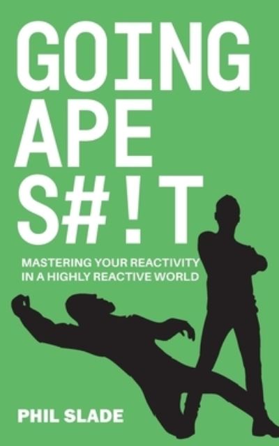 Going ApeS#!t 2020: Going Ape S#!t 1 - Phil Slade - Boeken - Decida Digital Pty Ltd - 9780646825632 - 1 november 2020