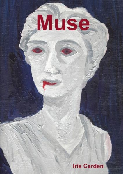 Cover for Iris Carden · Muse (Paperback Book) (2019)