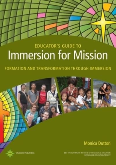 Cover for Monica Dutton · Educator's Guide to Immersion for Mission : Formation and Transformation through Immersion (Paperback Book) (2021)