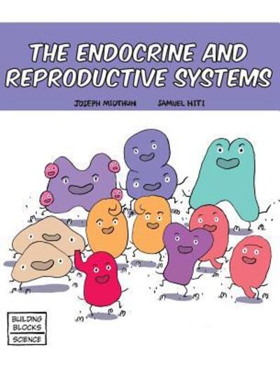 Cover for Joseph Midthun · The Endocrine and Reproductive Systems (Hardcover Book) (2016)