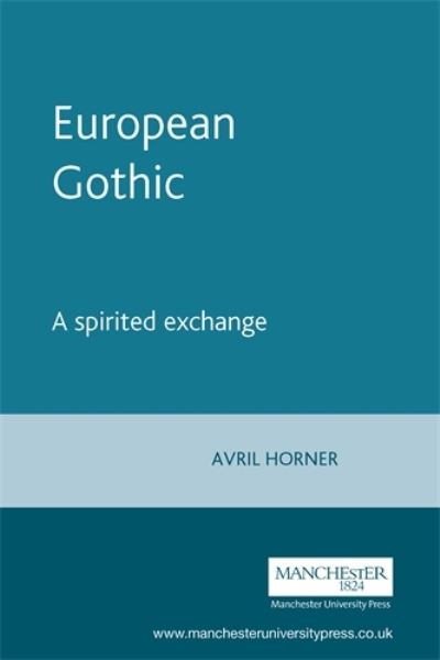 Cover for Avril Horner · European Gothic (Hardcover Book) (2002)