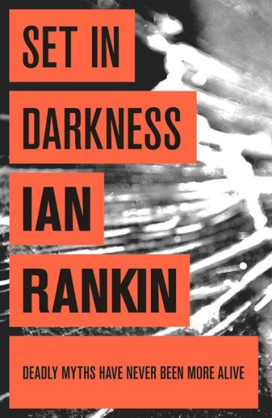 Cover for Ian Rankin · Set In Darkness: The #1 bestselling series that inspired BBC One’s REBUS - A Rebus Novel (Paperback Book) (2011)