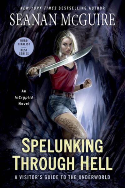 Cover for Seanan McGuire · Spelunking Through Hell: A Visitor's Guide to the Underworld - InCryptid (Paperback Bog) (2023)