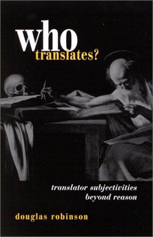 Cover for Douglas Robinson · Who Translates: Translator Subjectivities Beyond Reason (Hardcover Book) (2001)