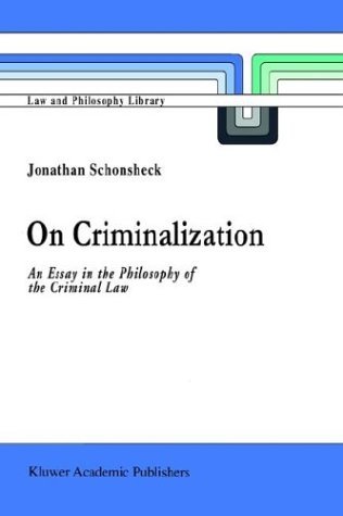 J. Schonsheck · On Criminalization: An Essay in the Philosophy of Criminal Law - Law and Philosophy Library (Inbunden Bok) [1994 edition] (1994)