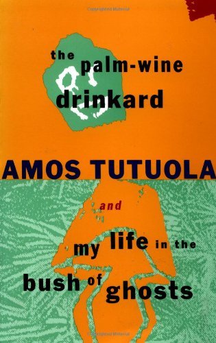 Cover for Amos Tutuola · The Palm-wine Drinkard and My Life in the Bush of Ghosts (Paperback Bog) [1st Grove Press Ed edition] (1993)