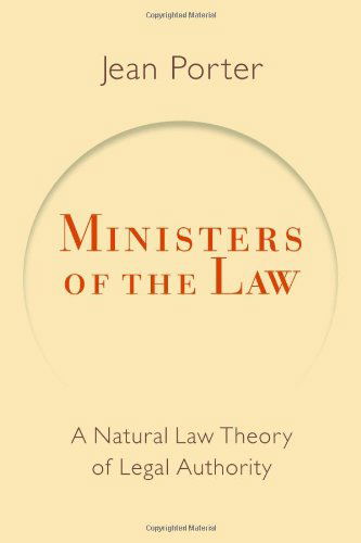 Cover for Jean Porter · Ministers of the Law: A Natural Law Theory of Legal Authority - Emory University Studies in Law and Religion (Paperback Book) (2010)