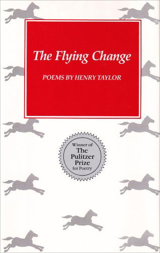 Cover for Henry Taylor · The Flying Change: Poems (Hardcover Book) (1985)