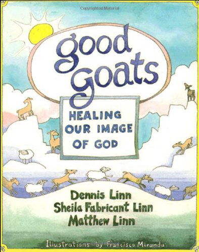 Cover for Dennis Linn · Good Goats: Healing Our Image of God (Paperback Book) (1993)