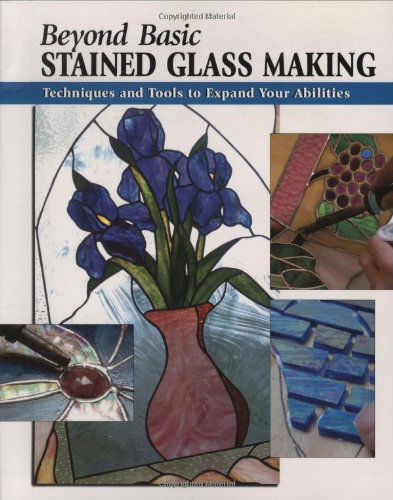 Cover for Sandy Allison · Beyond Basic Stained Glass Making: Techniques and Tools to Expand Your Abilities (Paperback Book) [Spi edition] (2007)