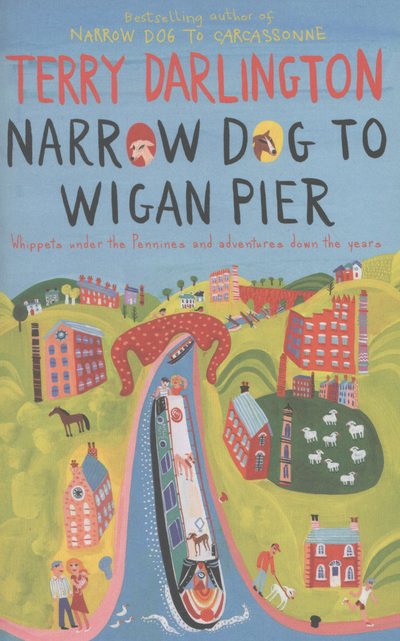 Cover for Terry Darlington · Narrow Dog to Wigan Pier (Pocketbok) (2013)