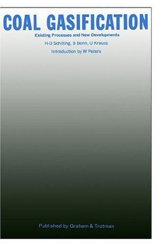 Cover for Hans-Dieter Schilling · Coal Gasification: Existing Processes &amp; New Developments (Hardcover Book) [2nd 1981 edition] (1981)