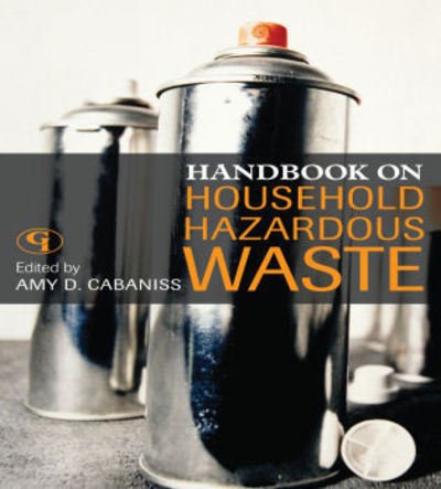 Cover for Amy D. Cabaniss · Handbook on Household Hazardous Waste (Paperback Book) (2008)